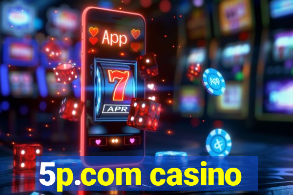 5p.com casino